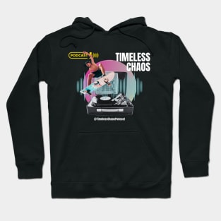 Timeless Chaos Podcast Skateboard Tee Hoodie